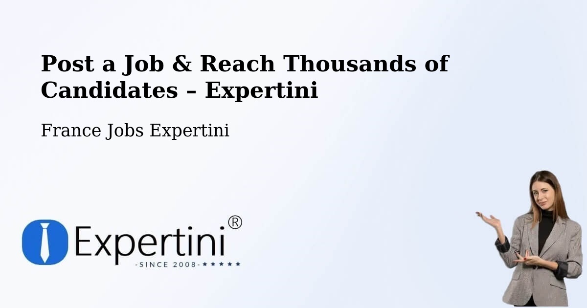 Post a Job in Orvault – Hire the Right Talent - Orvault, France Jobs Expertini