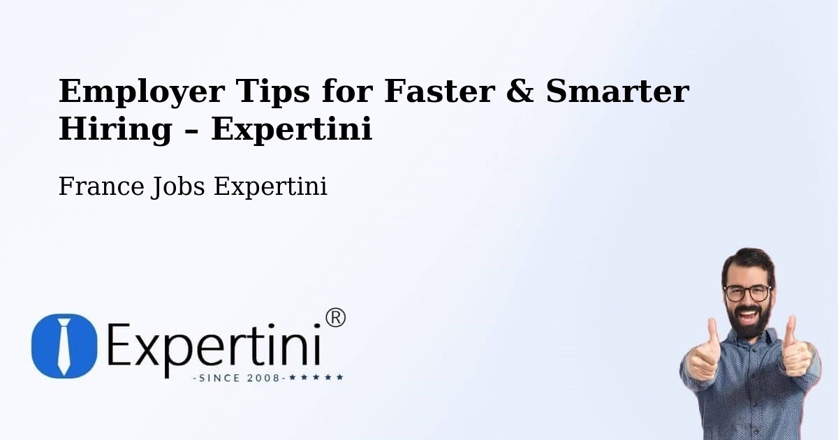 Employer Tips for Hiring & Recruitment – Orvault - Orvault, France Jobs Expertini